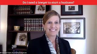 Do I Need a Lawyer to Start a Business?