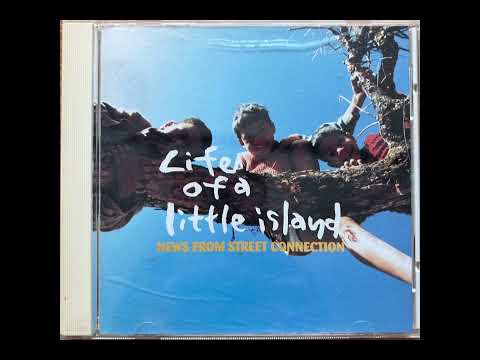 News From Street Connection - Life of a little island