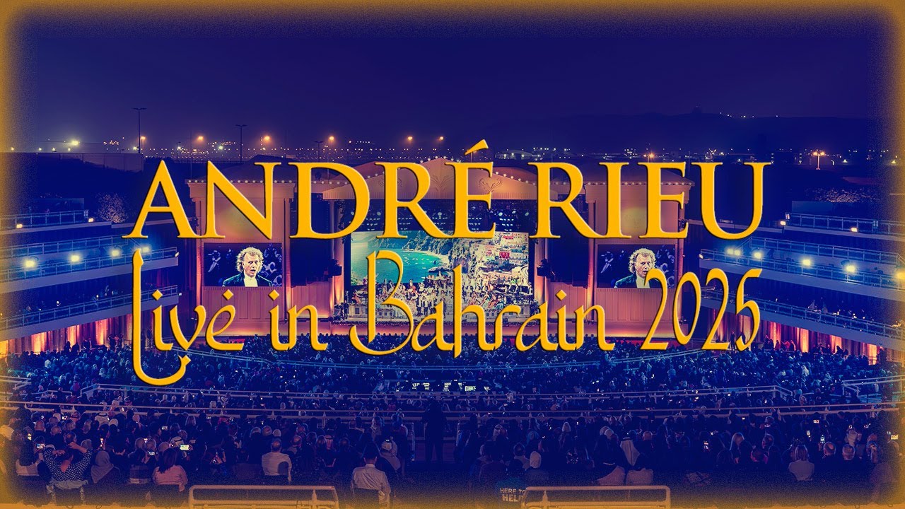 André Rieu - Live in Bahrain 2025