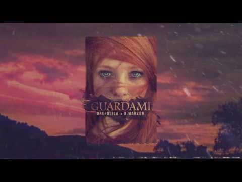 DrefQuila - Guardami👁(con D.Marzún🍃)