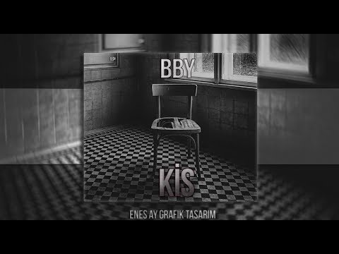 BBY - K.İ.S #Kafamıniçindekises (2017)