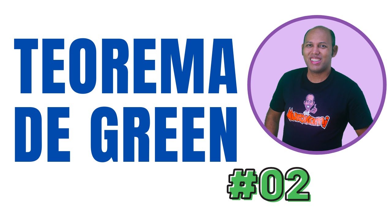 TEOREMA DE GREEN # 02