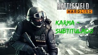 Karma - Jamie N Commons (Battlefield Hardline) subtitulado