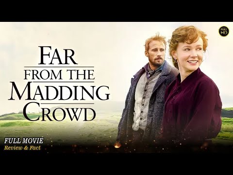 Far From The Madding Crowd Full Movie In English | Hollywood Movie In English | Review & Facts