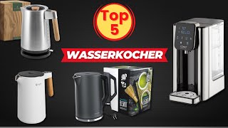 Top 5 Wasserkocher 2024: Welcher Wasserkocher ist der Beste?