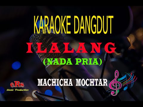 Karaoke Ilalang Nada Pria - Machicha Mochtar (Karaoke Dangdut Tanpa Vocal)