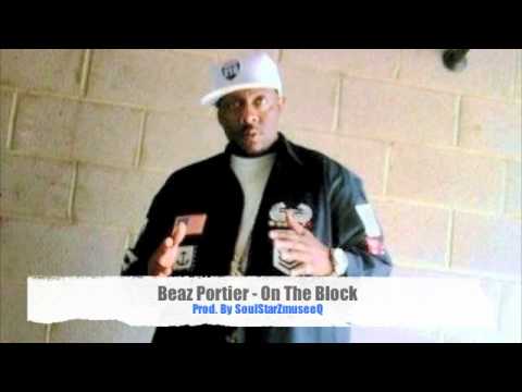Beaz Portier - On The Block (Prod. SoulStarZmuseeQ)