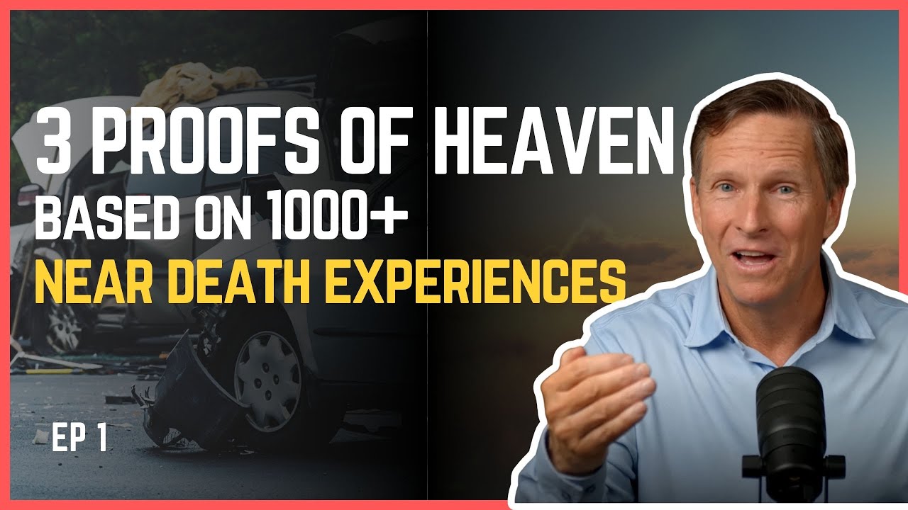 3 Incredible Proofs of Heaven: What Global Near Death Experiences Reveal | Imagine Heaven John Burke