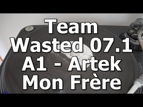 Team Wasted 07.1 - A1 - Artek - Mon Frère