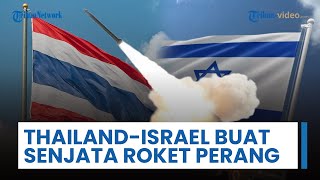 Kolaborasi Militer Thailand-Israel Jadi Sorotan, Sistem Roket D11A Dinilai Perkuat Medan Perang