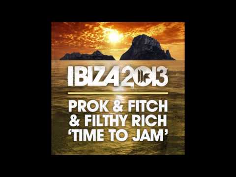 Prok & Fitch & Filthy Rich - Time To Jam (Original Club Mix) [Toolroom Records]