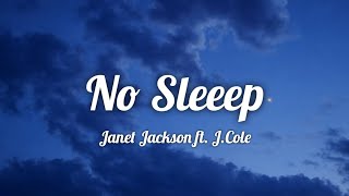 Janet Jackson ft. J.Cole - No Sleeep (lyrics)