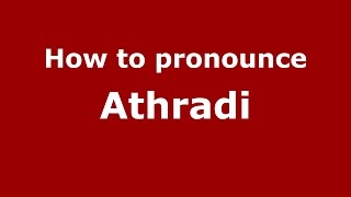 How to pronounce Athradi