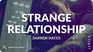 Darren Hayes - Strange Relationship (Lyrics for Desktop)