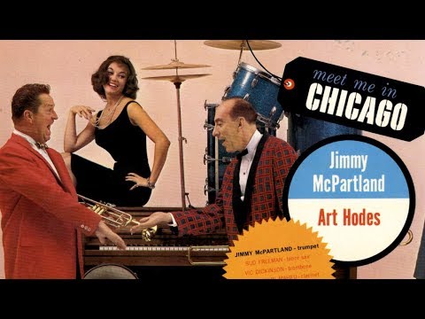 Jimmy McPartland & Art Hodes - Meet me in Chicago (1959)