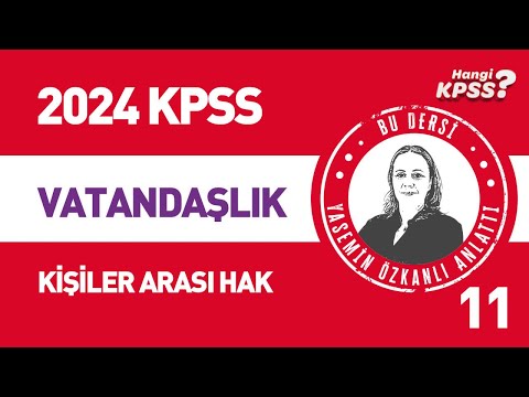 11) KPSS Vatandaşlık Temel Hukuk Kavramları - 11 Kişiler Arası Hak Yasemin Özkanlı #2024kpss