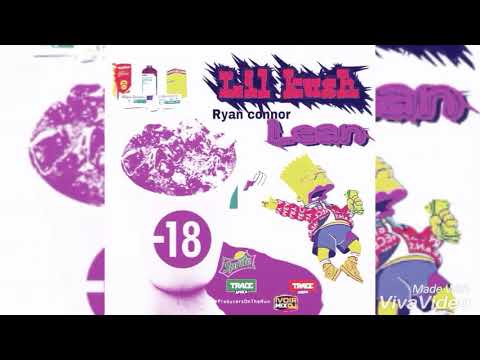 LIL KUSH (ryan connor) -LEAN