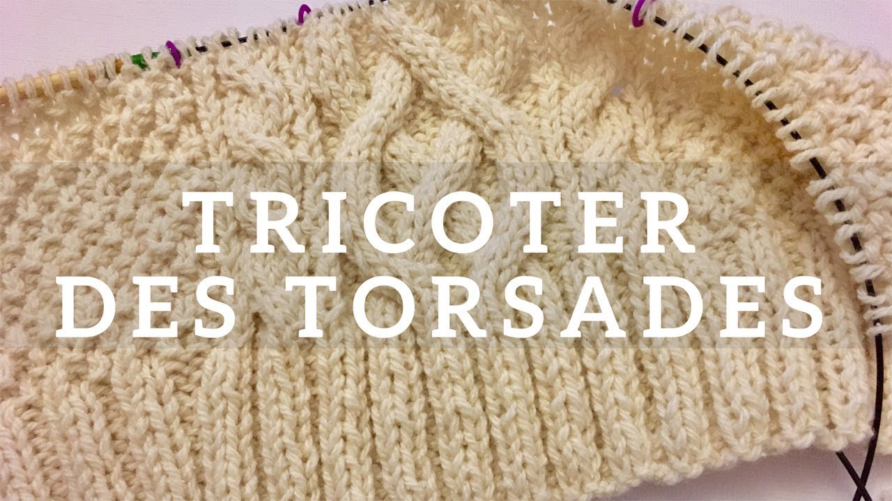 Tricoter des torsades