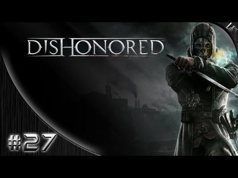 Dishonored Walkthrough Part 27 - Home Sweet Home