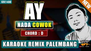 Download lagu AY - D'BAGINDAS | KARAOKE REMIX PALEMBANG NADA COWOK mp3 Download lagu AY - D'BAGINDAS | KARAOKE REMIX PALEMBANG NADA COWOK mp3