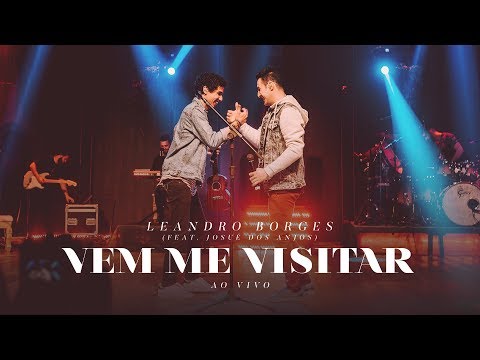 Vem Me Visitar (part. Josué Dos Anjos) - Leandro Borges
