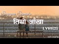 Timro aakha ma dubi herda lyrics - Swoopna Suman