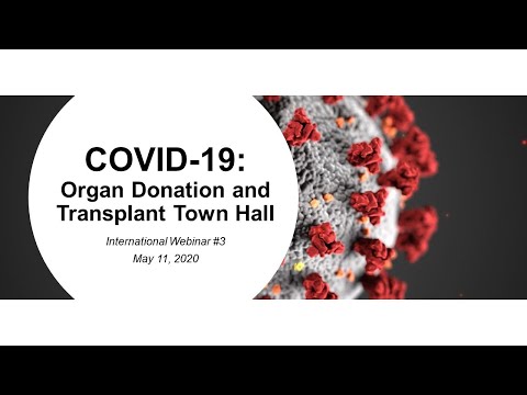 COVID-19 Organ Donation & Transplant Town Hall #3 - 5/11/20
