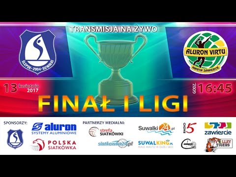 LIVE mecz 5 - Wielki FINAŁ I Ligii MKS Ślepsk Suwałki vs Aluron Virtu Warta Zawiercie