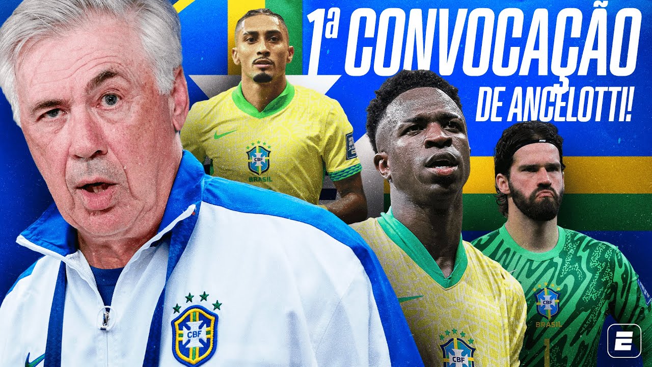 1ª CONVOCAÇÃO DE ANCELOTTI NA SELEÇÃO BRASILEIRA AO VIVO!