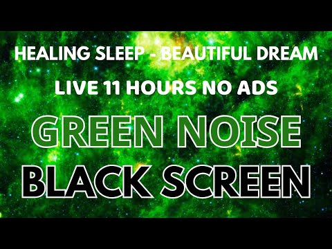 Listen Green Noise Sound To Beautiful Dream - Black Screen | Healing Sleep Sound In 11 Hours