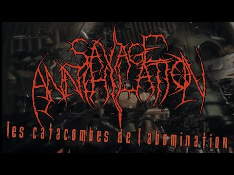 SAVAGE ANNIHILATION Les Catacombes de l'Abomination Pt.1 Official Video