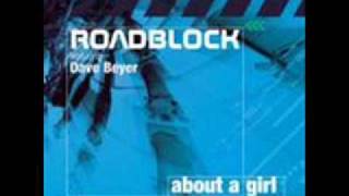 Roadblock Ft. Dave Beyer - About A Girl (Extended Version)