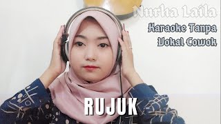 Download lagu Rujuk - Karaoke tanpa Vokal Cowok, Nurha Laila mp3 Download lagu Rujuk - Karaoke tanpa Vokal Cowok, Nurha Laila mp3