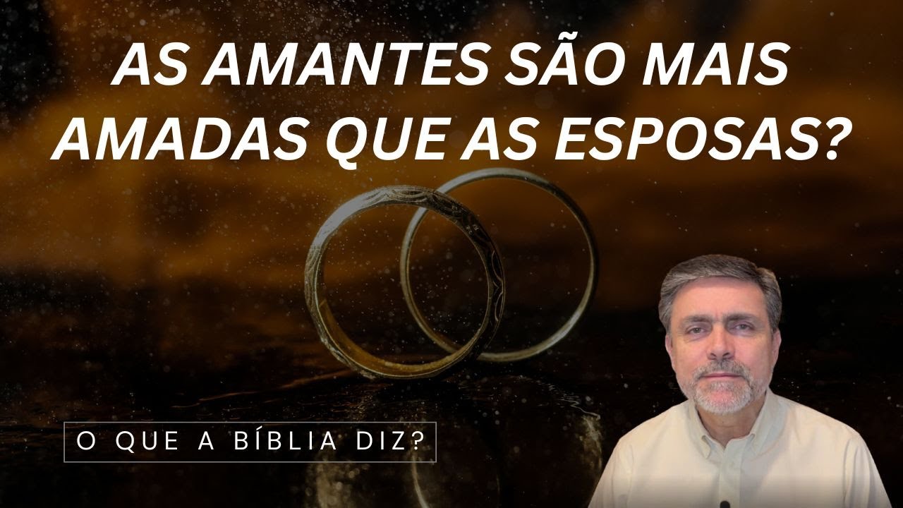 As Amantes São mais Amadas que as Esposas?