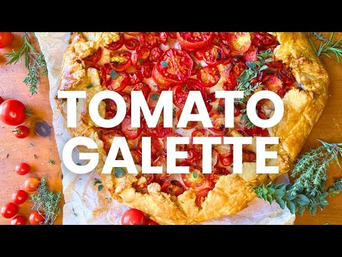 Rustic TOMATO Galette Recipe || Easy Savoury Tart with Fresh Herbs & Cheese
