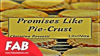 Promises Like Pie Crust Full Audiobook by Christina ROSSETTI  by Poetry Audiobook