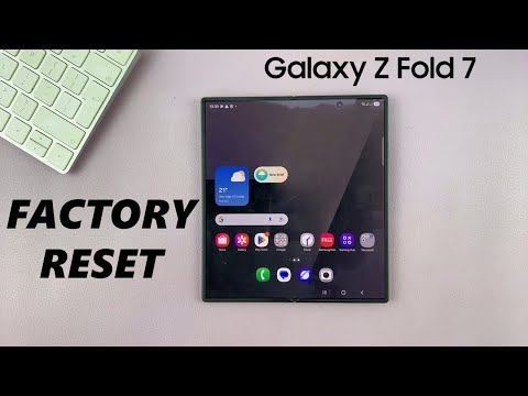 How To Factory Reset Samsung Galaxy Z Fold 7