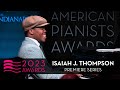 “Aki's Blues” | Isaiah J. Thompson | 2023 American Pianists Awards