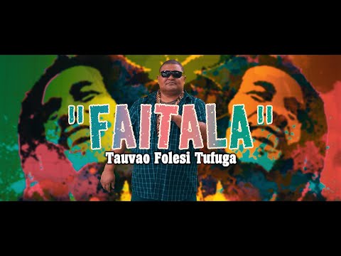 Tauvao Folesi Tufuga - Faitala (Music Video)