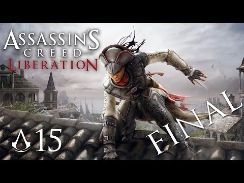 Assassin's Creed Liberation - ep.15 - "Zatajona prawda" - FINAL