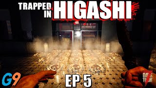 7 Days To Die - Trapped In Higashi EP5 (Bring On The Screamers!)