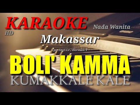 BOLI'KAMMA KUMAKKALE KALE - ANCI LARICCI - Nada Wanita [ KARAOKE/LIRIK ] ORGAN TUNGGAL