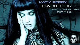 Katy Perry - Dark Horse (The Enigma TNG Remix)