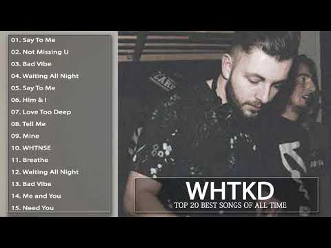 WHTKD Say to Me Album Full Completo - WHTKD Say to Me Die besten Lieder 2021 -WHTKD Say to Me Chöre