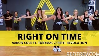 &quot;Right On Time&quot; || Aaron Cole || Fitness Choreography || REFIT®️ Revolution