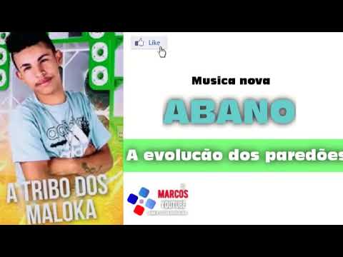 A TRIBO DOS MALOKA - ABANO - MUSICA NOVA 2019