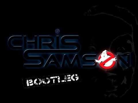 GO DJ Ghostbuster-Chris SAMSON DJ Producer bootleg