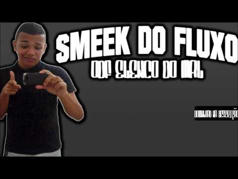 SMEEK DO FLUXO - A ODF ELENCO DO MAL - [ ETERNOSMEK ]