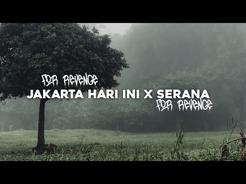 JAKARTA HARI INI X SERANA || FOR REVENGE - LIRIK