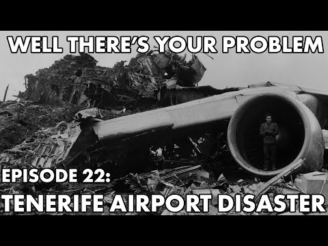 Well There's Your Problem | Episode 22: Tenerife Airport Disaster